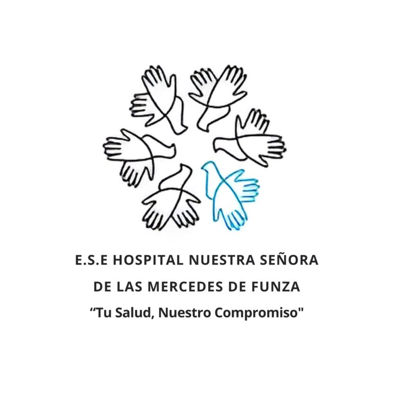 E.S.E HOSPITAL NUESTRA SEÑORA DE LAS MERCEDES DE FUNZA Tu Salud, Nuestro Compromiso